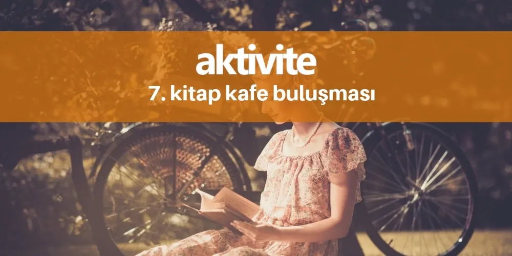 7. Kitap Kafe Buluşması