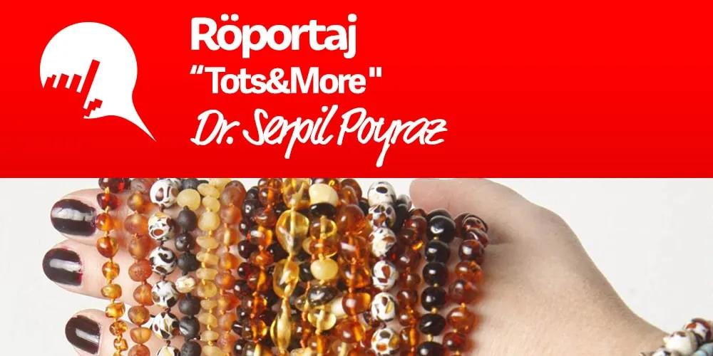 Dr. Serpil Poyraz ile "Tots&More" Üzerine...