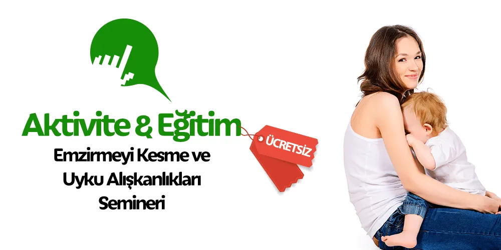 Emzirmeyi Kesme Ve Uyku Alışkanlıkları Semineri