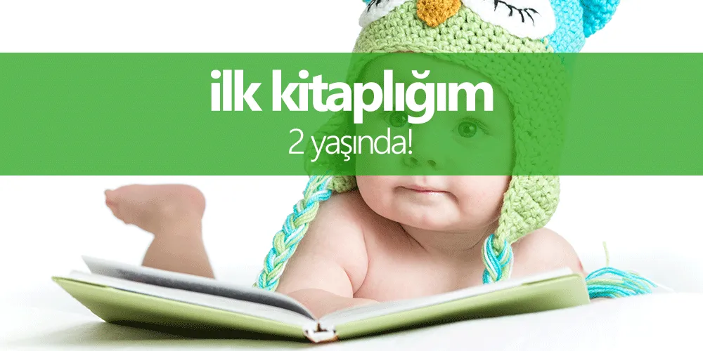 İlk Kitaplığım 2 Yaşında!