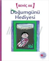 Behiç Ak: Doğum Günü Hediyesi